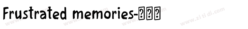 Frustrated memories字体转换
